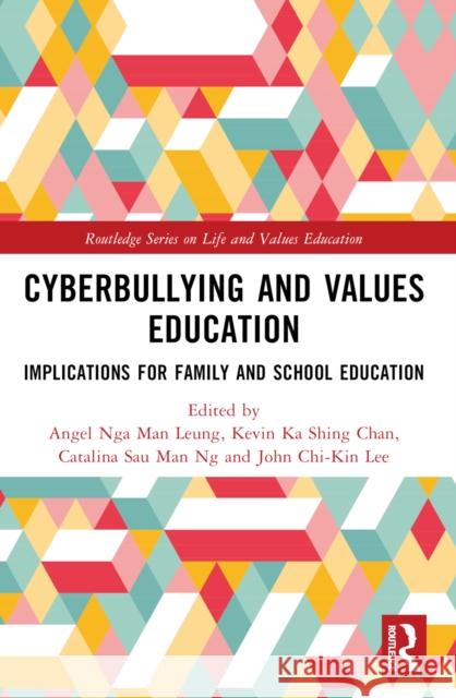 Cyberbullying and Values Education: Implications for Family and School Education