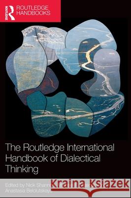 Routledge International Handbook of Dialectical Thinking