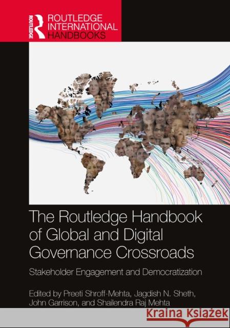 The Routledge Handbook of Global and Digital Governance Crossroads: Stakeholder Engagement and Democratization