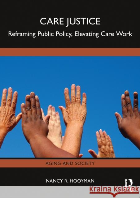 Care Justice: Reframing Public Policy, Elevating Care Work