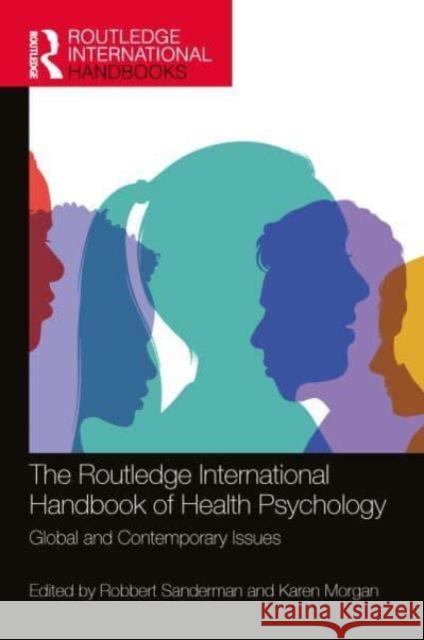 The Routledge International Handbook of Health Psychology and Behavior Change