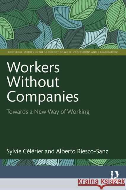 Workers Without Companies: Towards a New Way of Working
