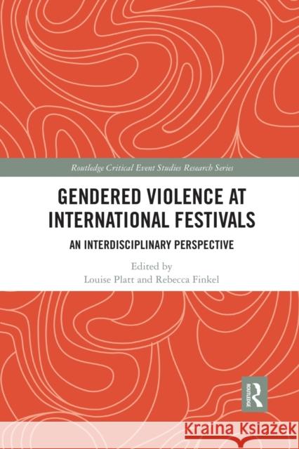 Gendered Violence at International Festivals: An Interdisciplinary Perspective