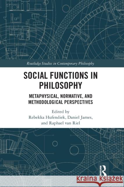 Social Functions in Philosophy: Metaphysical, Normative, and Methodological Perspectives