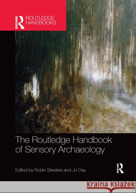 The Routledge Handbook of Sensory Archaeology