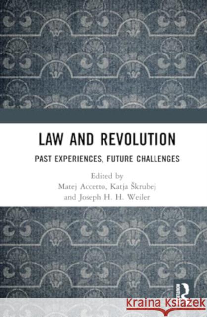 Law and Revolution: Past Experiences, Future Challenges