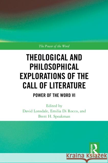 Theological and Philosophical Explorations of the Call of Literature: Power of the Word VI