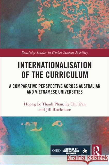 Internationalisation of the Curriculum: A Comparative Perspective Across Australian and Vietnamese Universities