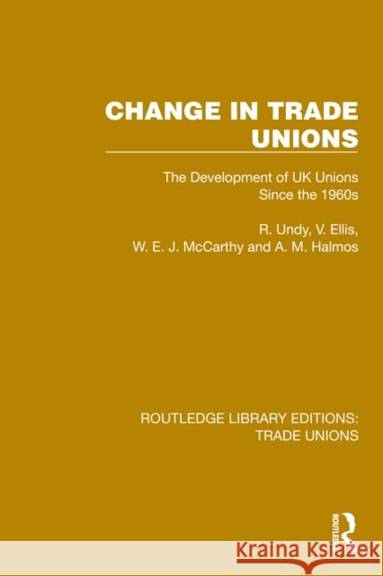 Change in Trade Unions: The Development of UK Unions Since the 1960s