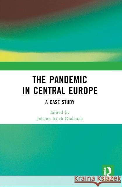 The Pandemic in Central Europe: A Case Study