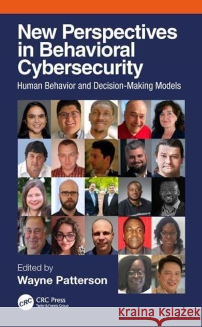 New Perspectives in Behavioral Cybersecurity: Human Behavior and Decision-Making Models