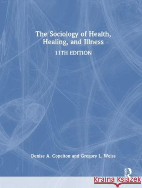 The Sociology of Health, Healing, and Illness