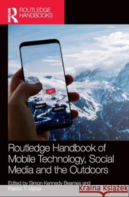 Routledge Handbook of Mobile Technology, Social Media and the Outdoors