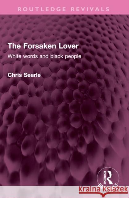 The Forsaken Lover: White Words and Black People