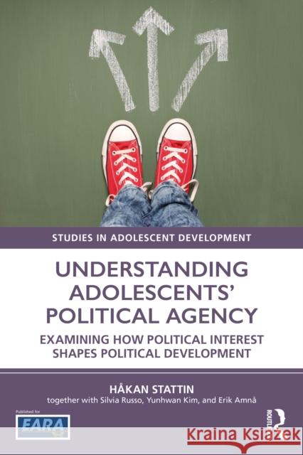 Understanding Adolescents' Political Agency: Examining How Political Interest Shapes Political Development