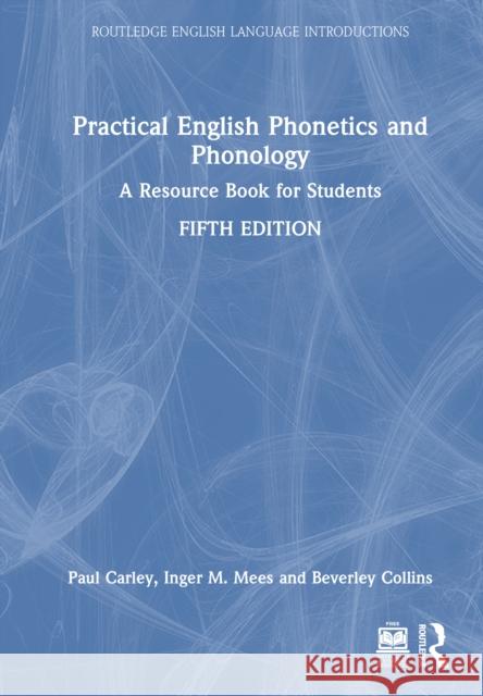 Practical English Phonetics and Phonology: A Resource Book for Students