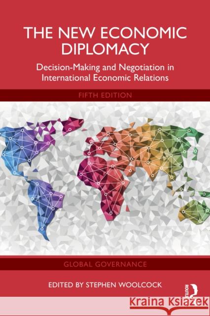 The New Economic Diplomacy: Decision-Making and Negotiation in International Economic Relations