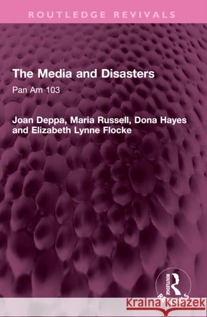 The Media and Disasters: Pan Am 103