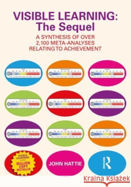 Visible Learning: The Sequel: A Synthesis of Over 2,100 Meta-Analyses Relating to Achievement