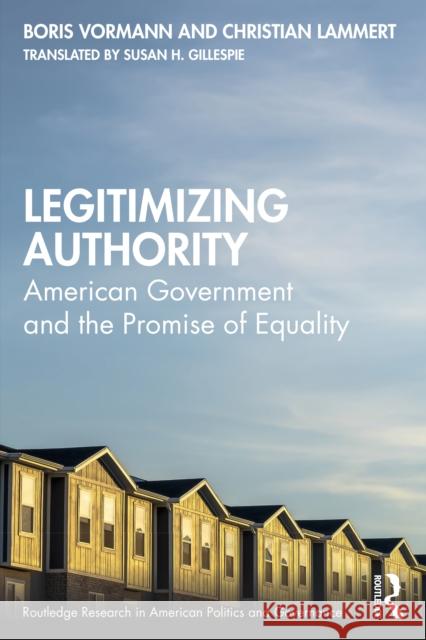 Legitimizing Authority: American Government and the Promise of Equality