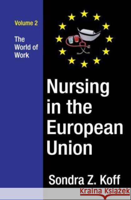 Nursing in the European Union: The World of Work
