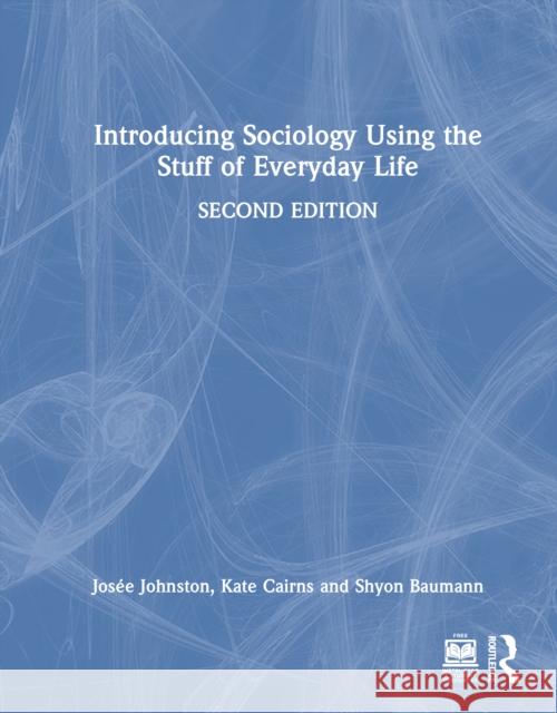Introducing Sociology Using the Stuff of Everyday Life