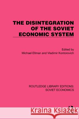 The Disintegration of the Soviet Economic System