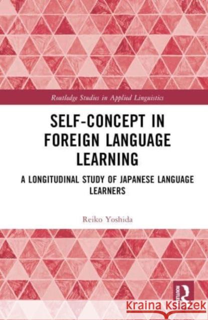 Self-Concept in Foreign Language Learning: A Longitudinal Study of Japanese Language Learners