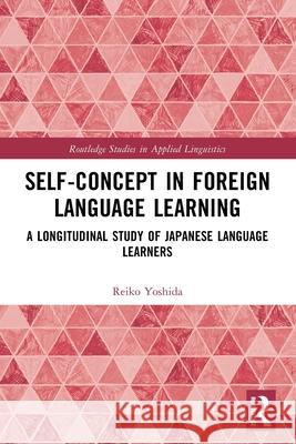 Self-Concept in Foreign Language Learning: A Longitudinal Study of Japanese Language Learners