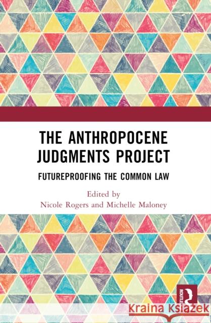 The Anthropocene Judgments Project: Futureproofing the Common Law