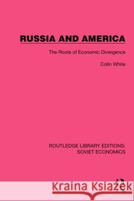 Russia and America: The Roots of Economic Divergence