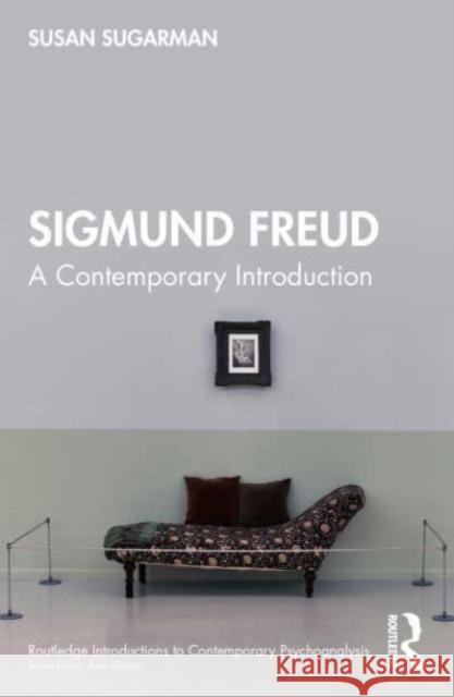 Sigmund Freud: A Contemporary Introduction