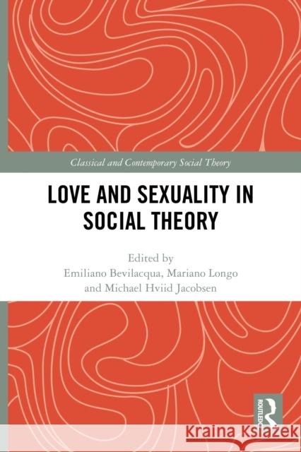 Love and Sexuality in Social Theory