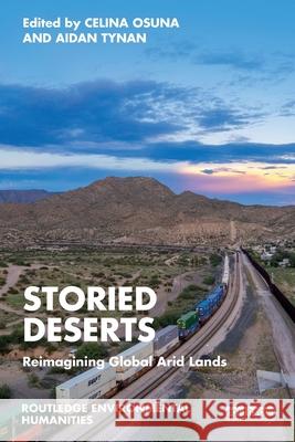 Storied Deserts: Reimagining Global Arid Lands