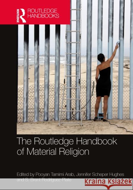 The Routledge Handbook of Material Religion