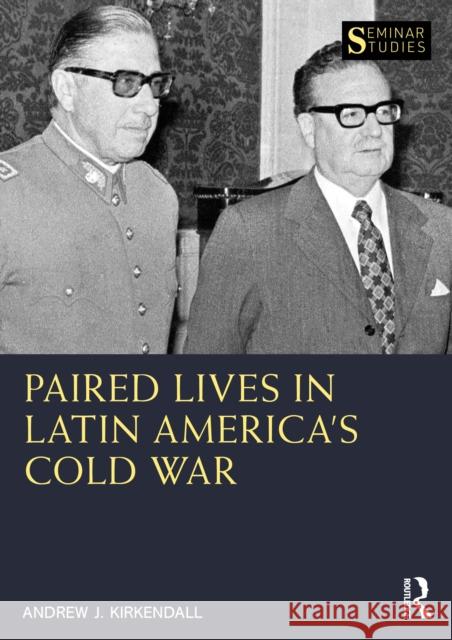 Paired Lives in Latin America's Cold War