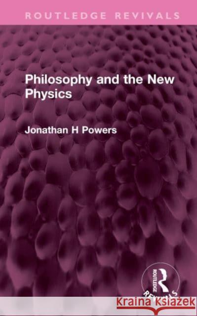 Philosophy and the New Physics
