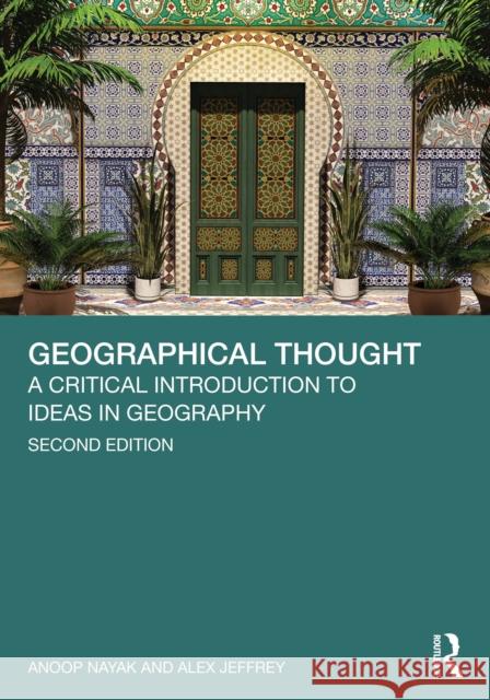Geographical Thought: A Critical Introduction to Ideas in Geography