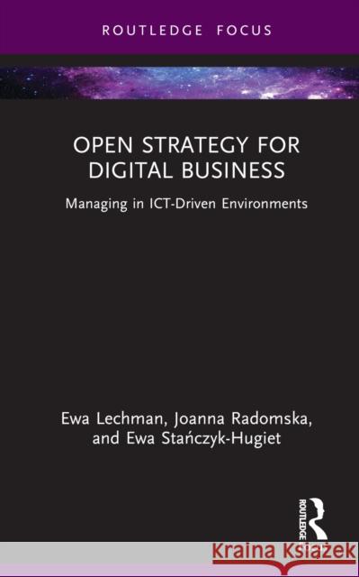 Open Strategy for Digital Business: Managing in Ict-Driven Environments