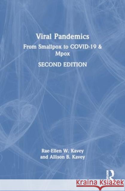 Viral Pandemics: From Smallpox to Covid-19 & Mpox