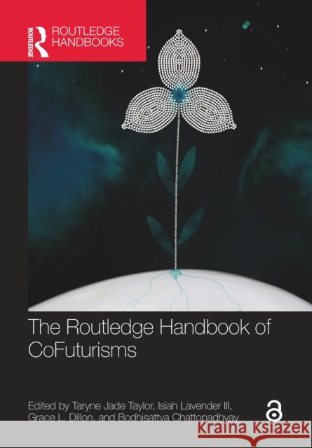 The Routledge Handbook of Cofuturisms