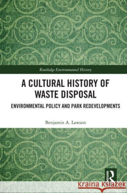 A Cultural History of Waste Disposal