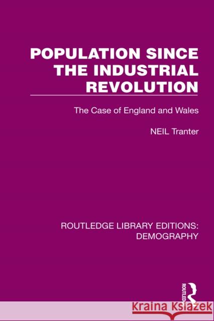 Population Since the Industrial Revolution: The Case of England and Wales