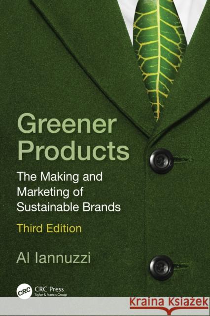 Greener Products: The Making & Marketing of Sustainable Brands