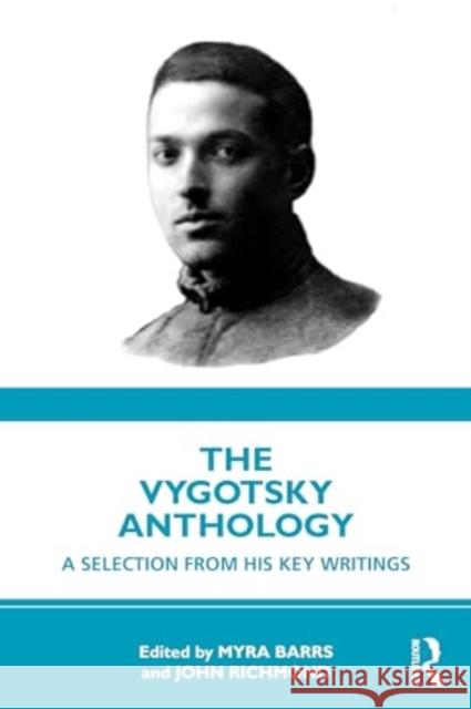 The Vygotsky Anthology: A Selection from His Key Writings