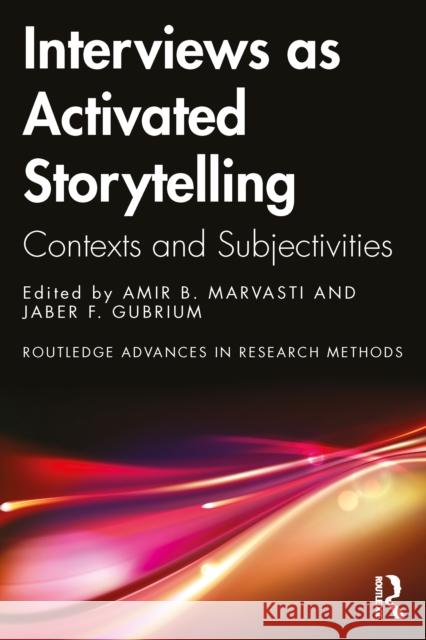 Interviews as Activated Storytelling: Contexts and Subjectivities