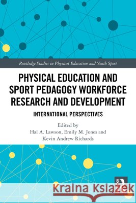 Physical Education and Sport Pedagogy Workforce Research and Development: International Perspectives