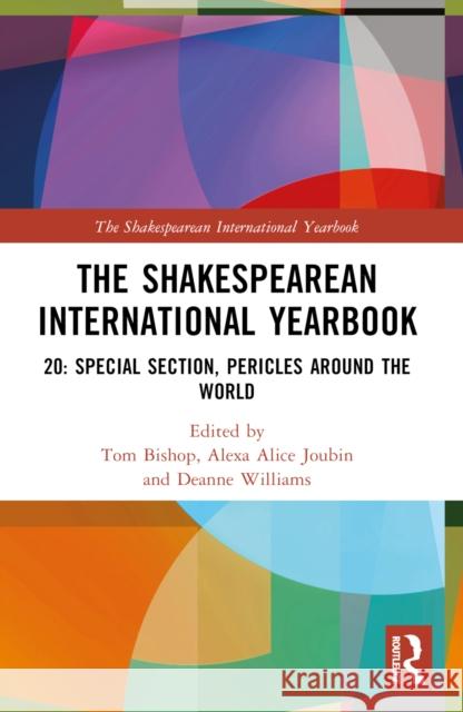 The Shakespearean International Yearbook: 20: Special Section, Pericles, Prince of Tyre