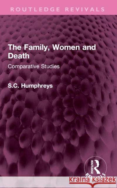 The Family, Women and Death: Comparative Studies
