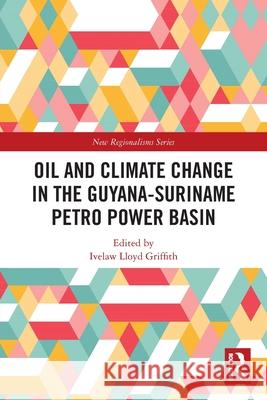 Oil and Climate Change in the Guyana-Suriname Basin